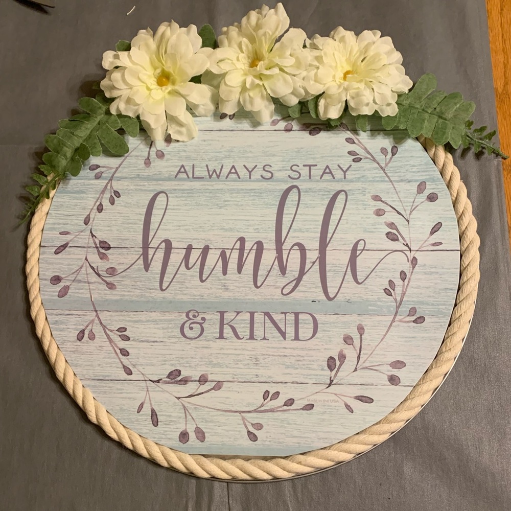 Always stay humble and kind farmhouse wall decor